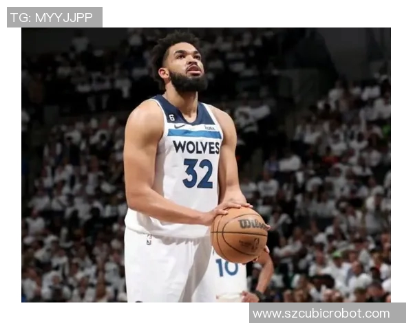 卡尔安东尼唐斯:从新星到领袖的成长之路与未来展望 卡尔安东尼唐斯:从新星到领袖的成长之路与未来展望